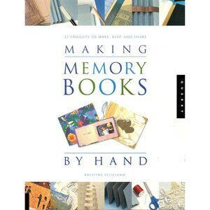 Making Memory Books By Hand 22 Projects to Make, Keep and Share Paperback 1999